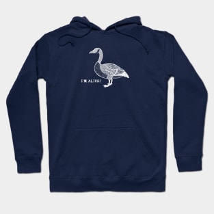 Wild Goose - I'm Alive! - bird watchers design Hoodie